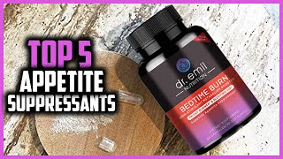 Top 5 Best Appetite Suppressants in 2024 [upl. by Yhtimit]