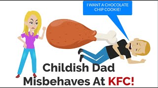 Childish Dad Misbehaves At KFC [upl. by Naletak]