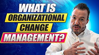 What is Organizational Change Management  Introduction to Change Management [upl. by Coit]