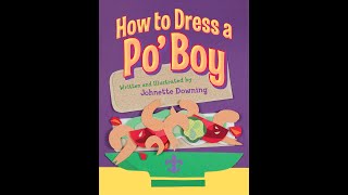 quotHow to Dress a Po Boyquot by Johnette Downing [upl. by Condon903]