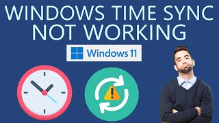 How to Fix Time Sync Not Working on Windows 11 [upl. by Gaulin]