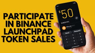 How to Participate in Binance Launchpad Token Sales [upl. by Teragram46]