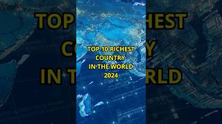 Top 10 Richest country in the world 2024 Richest Billionaire [upl. by Nannie]