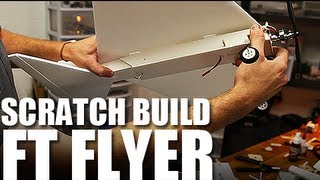 Flite Test  FT FLYER  SCRATCH BUILD [upl. by Naud875]