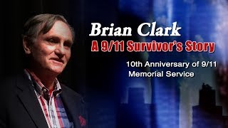 A 911 Survivors Story  Brian Clark [upl. by Cchaddie894]