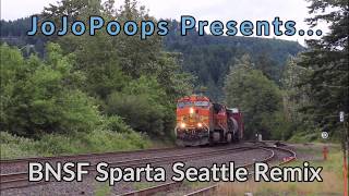 BNSF Has a Sparta Seattle Remix [upl. by Araem16]