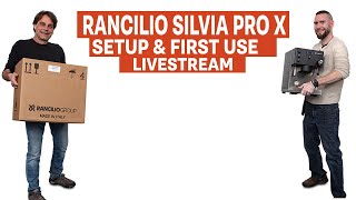 Rancilio Silvia Pro X  Unboxing Startup amp First Use Livestream [upl. by Alleda889]