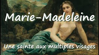 Marie Madeleine une sainte aux multiples visages [upl. by Devon119]