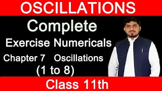 Numericals Chapter 7 Physics Class 11  Oscillations  1 to 8 Complete FSC Physics By Mubashar [upl. by Nylloc]