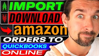 How To Import Amazon Purchases amp Download Amazon Orders Into QuickBooks Online  Easy Integration [upl. by Klecka]