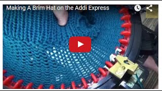 Making A Brim Hat on the Addi Express [upl. by Viviana919]