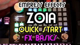 Quickstart Pt 1  FX Basics  Empress Effects Zoia Tutorial [upl. by Annauqahs]