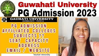 Gauhati University PG Admission in Affilated Colleges 2023🔥Full Details [upl. by Phillipe67]