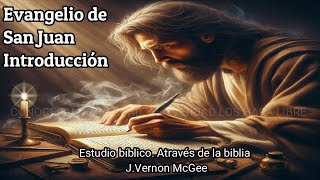 estudiando la biblia con el doctor J Vernon McGee Juan introducción [upl. by Nylodam]