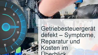 Getriebesteuergerät defekt  Symptome Reparatur amp Kosten [upl. by Werdnaed]