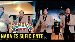 ARMONIA 10  NUNCA ES SUFICIENTE Vídeo Clip Oficial [upl. by Hance]