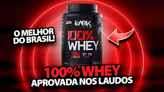 100 WHEY DARK LAB  APROVADO PELO LAUDO DO FELIX BONFIM 2023 [upl. by Arev]