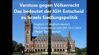 Das bedeutet der IGH Entscheid zu Israels Siedlungspolitik engUTengdeu  SFR Kommentar amp [upl. by Glaab]