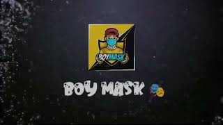 Boy Mask 🎭 Intro [upl. by Reifinnej493]