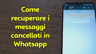 Come recuperare i messaggi cancellati di Whatsapp whatsapp messaggi [upl. by Foy812]