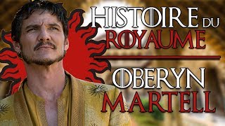 HISTOIRE DU ROYAUME  Oberyn Martell [upl. by Preuss]