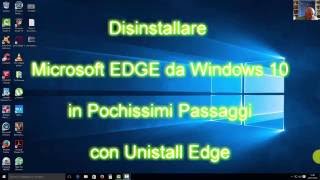 Disinstallare MS EDGE da Windows 10 con EDGE UNISTALL  Tutorial [upl. by Melvyn]