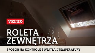 Roleta zewnętrza VELUX – sposób na kontrolę nad światłem i temperaturą [upl. by Fokos]