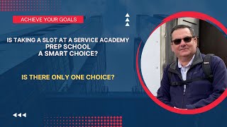 Is a Service Academy Prep School a Smart Choice [upl. by Kristi244]