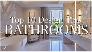 TOP 10 DESIGN TIPS FOR BATHROOMS  INTERIOR DESIGNER  Behind The Design [upl. by Asli]