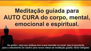 Meditação guiada para AUTO CURA do corpo mente emoções e paz Ajuda a dormir e relaxar MINDFULNESS [upl. by Jacynth833]