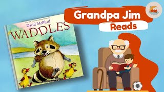 Bedtime Read Aloud with Gpa Jim  WADDLES by David McPhail [upl. by Mckeon]