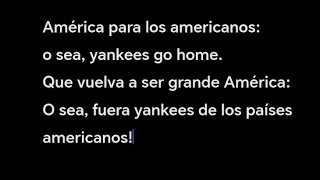 América para americanosYankees go homeAmérica grande de nvofuera yankees de países americanos1 [upl. by Enovaj]