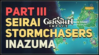 Seirai Stormchasers Part III Genshin Impact [upl. by Oiraved]