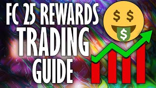 FC 25 REWARDS TRADING GUIDE [upl. by Nonnair59]