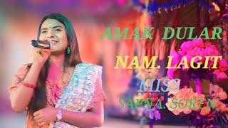 AMKA DULAR NAM LAGIT  NEW SANTALI DINAJPUR VIDEO  MISS SAPNA amp SOREN  SANTALI FUNCTIONALISM [upl. by Albert79]