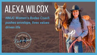 Alexa Wilcox New Mexico Junior College Head Womens Rodeo Coach on Breaking the Barrier [upl. by Laaspere531]