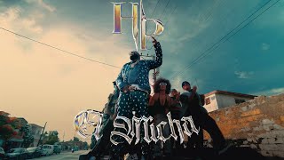 El Micha  HP Video Oficial [upl. by Zetnom]