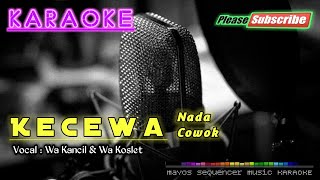 KECEWA Nada CowokPria SOSOK KARAOKE [upl. by Punak670]