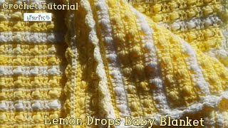 Lemon Drops Baby Blanket Crochet Tutorial 🍋 [upl. by Ydne146]