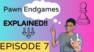 Endgame Essentials  Pawn Endgames  Part 7  Chess with Ishan [upl. by Henleigh]