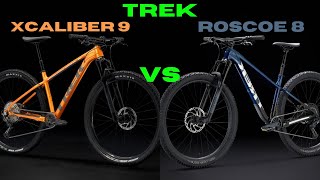 TREK XCALIBER 9 VS TREK ROSCOE 8 COMPARISON [upl. by Heigl546]