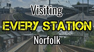 All 31 Norfolk Railway Stations visiting EVERY station [upl. by Domenech]