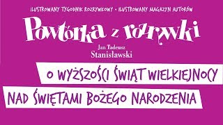 ✭ Powtórka z Rozrywki ✭ O wyższości Świąt Wielkiejnocy nad  Urodziny Profesora Jana Tadeusza [upl. by Waller]