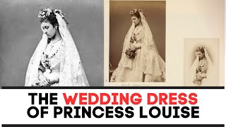 The WEDDING DRESS Of Princess Louise  Royal Fashion History Documentary [upl. by Ronn307]