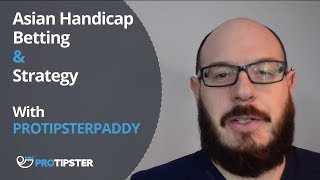 Asian Handicap Betting Strategy Video 4  Asian Handicap Betting Explained [upl. by Chalmers]