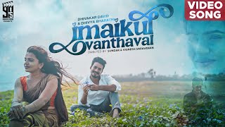 Imaikul Vanthaval Full video Dhivakar David  DBharathi  Dhiwakar  Rakesh  Sundar JayaPrakash [upl. by Anirdnajela]