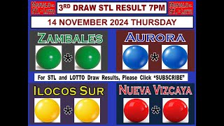 STL 3RD Draw 7PM Result Zambales Aurora Ilocos Sur Nueva Vizcaya 14 November 2024 THURSDAY [upl. by Ecyned]