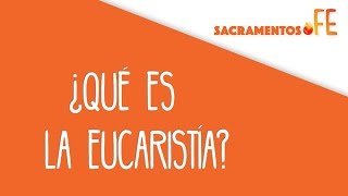 ¿Qué es la Eucaristía  9 [upl. by Gazo]