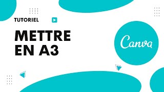 Comment changer le format sur Canva et mettre un design en A3 [upl. by Nilyad]