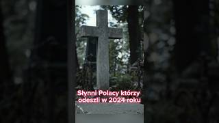 Słynni Polacy którzy odeszli w 2024 poland polska halloween death top top5 shortsvideo short [upl. by Eserrehs7]